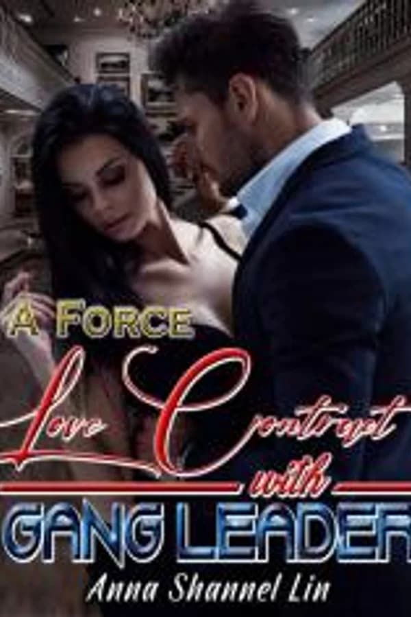 A Force Love Contract With GANG LEADER(Completed)