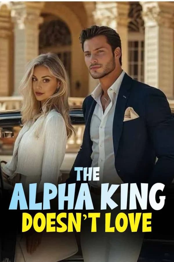 The Alpha King Doesn't Love
