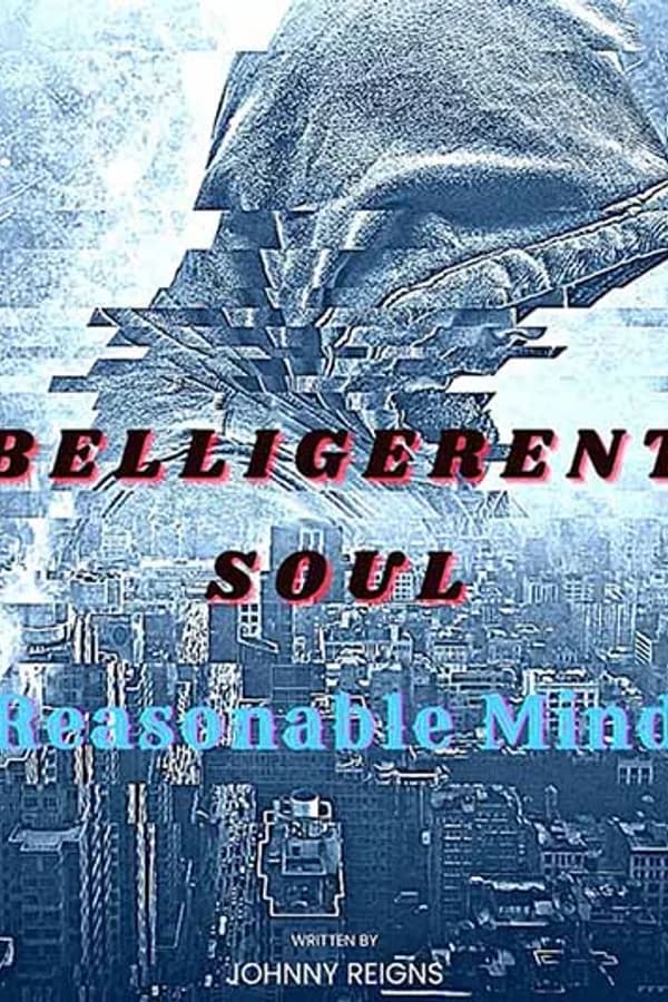 Belligerent Soul: Reasonable Mind