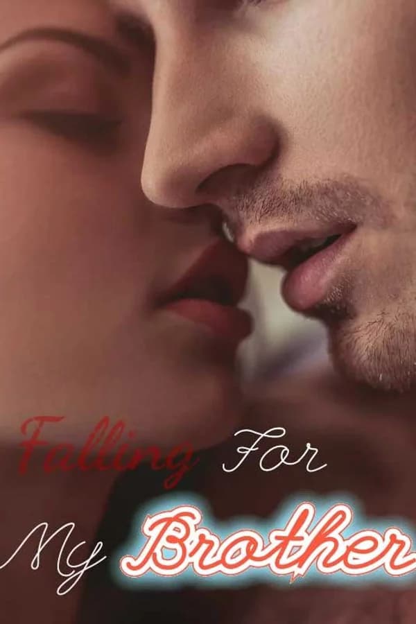 Falling For My Brother