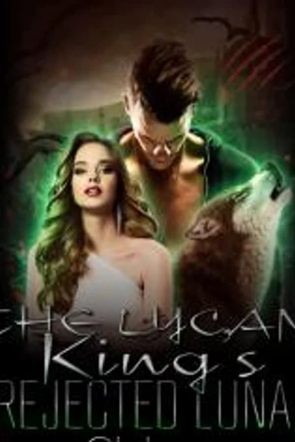 The Lycan King’s Rejected Luna