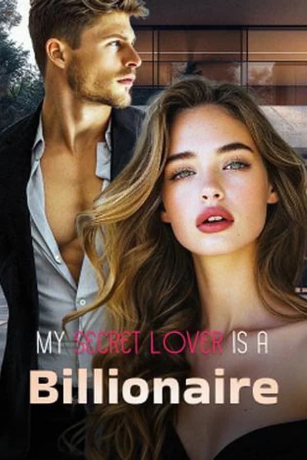My Secret Lover Is A Billionaire