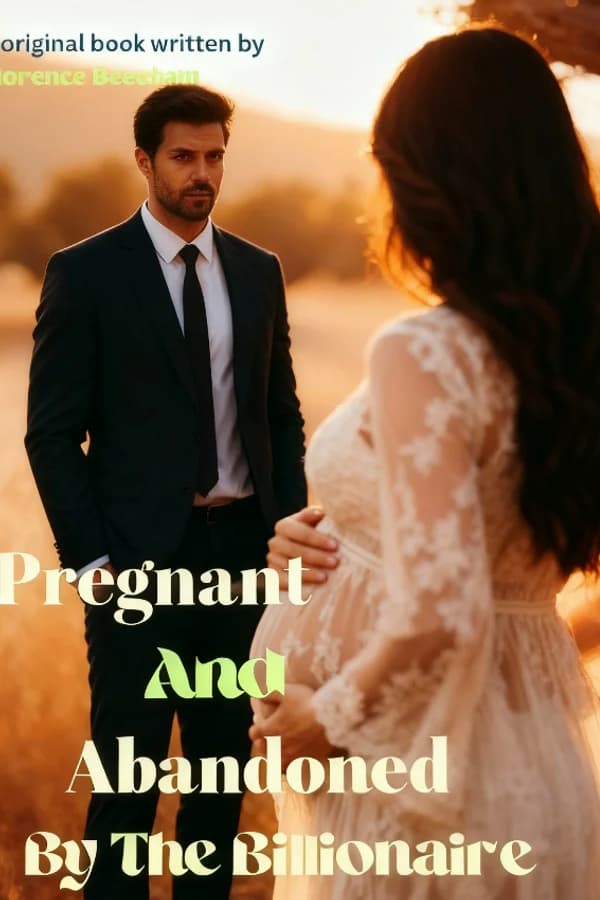 Pregnant And Abandoned By The Billionaire