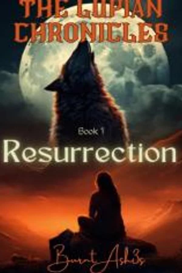 The Lupian Chronicles: Resurrection (Book 1)