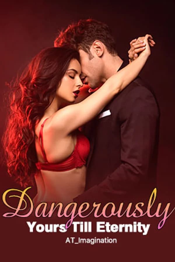 Dangerously Yours Till Eternity