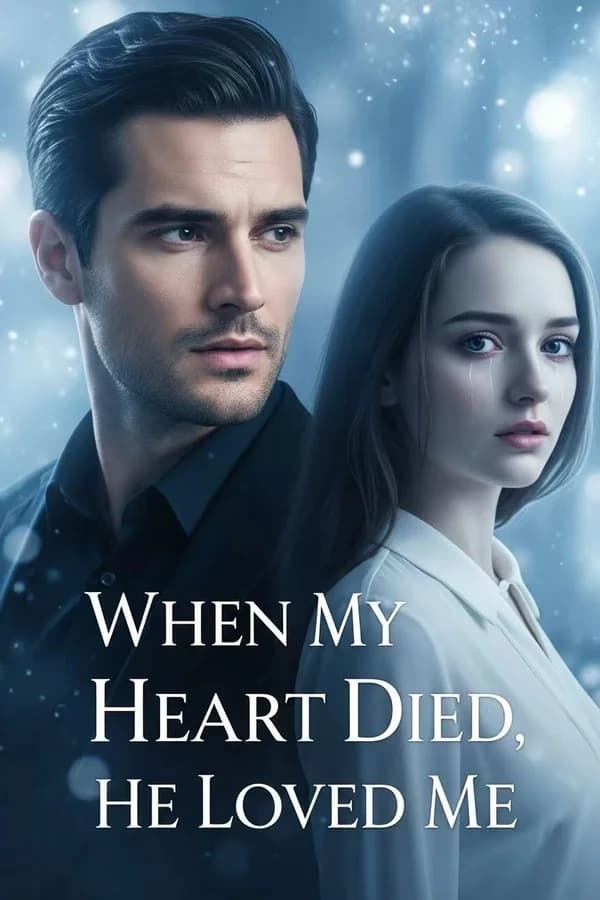 When My Heart Died, He Loved Me