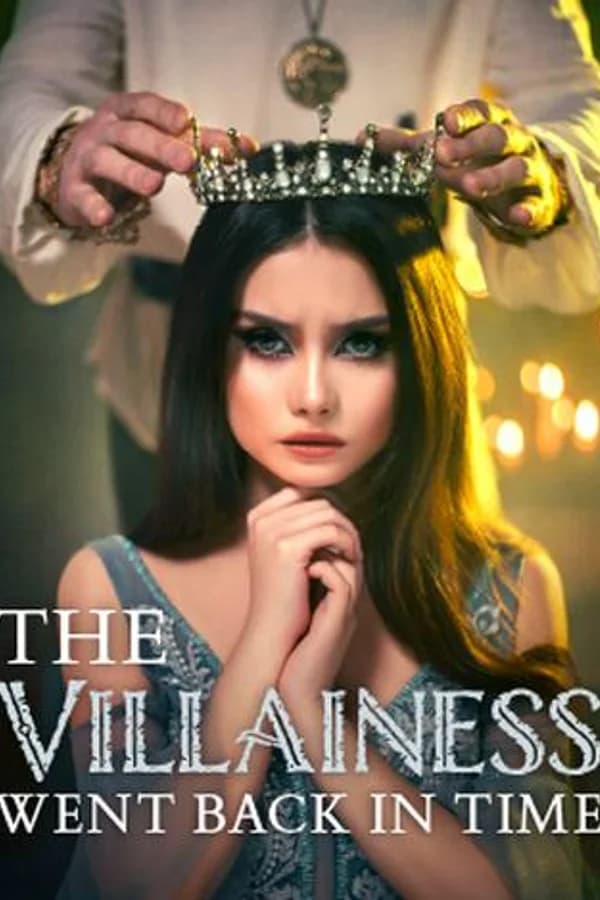 The Villainess Went Back in Time