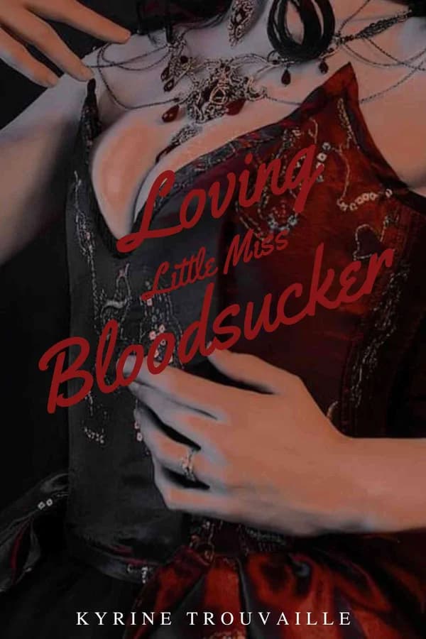 Loving Little Miss Bloodsucker