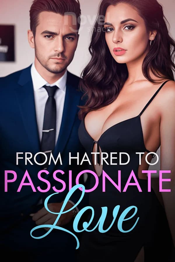 From Hatred to Passionate Love