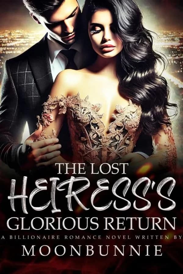 The Lost Heiress's Glorious Return
