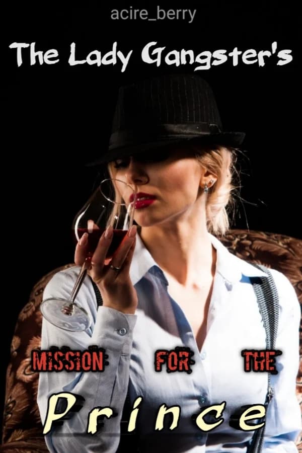 The Lady Gangster's Mission For The Prince