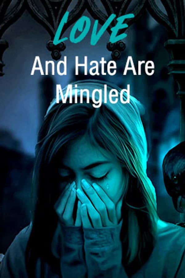 Love And Hate Are Mingled