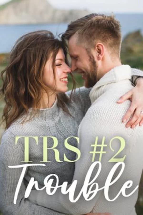 Trouble (TRS #2)