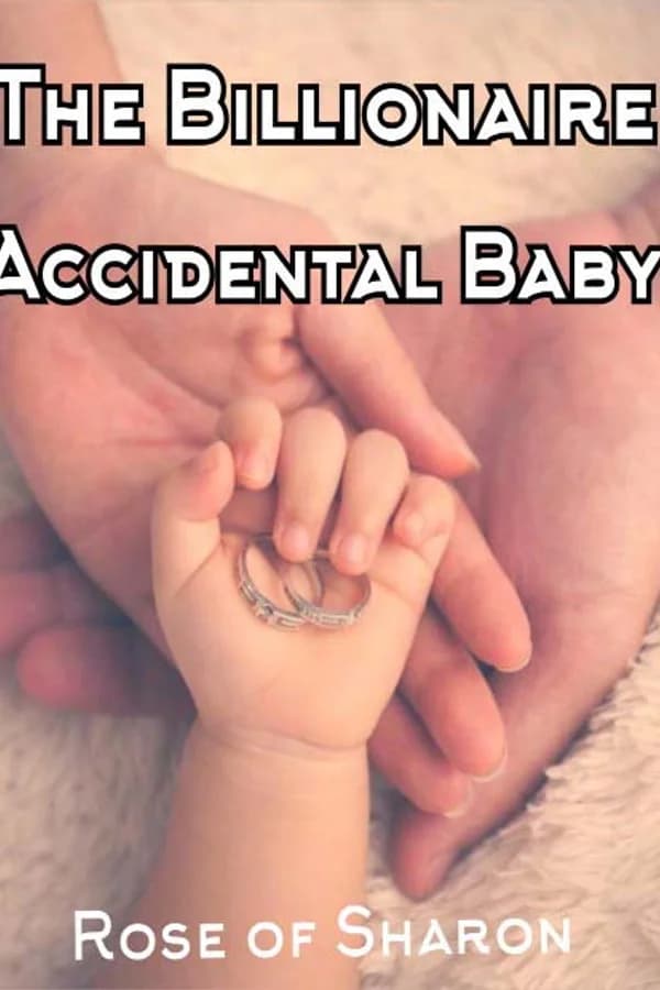 The Billionaire Accidental Baby