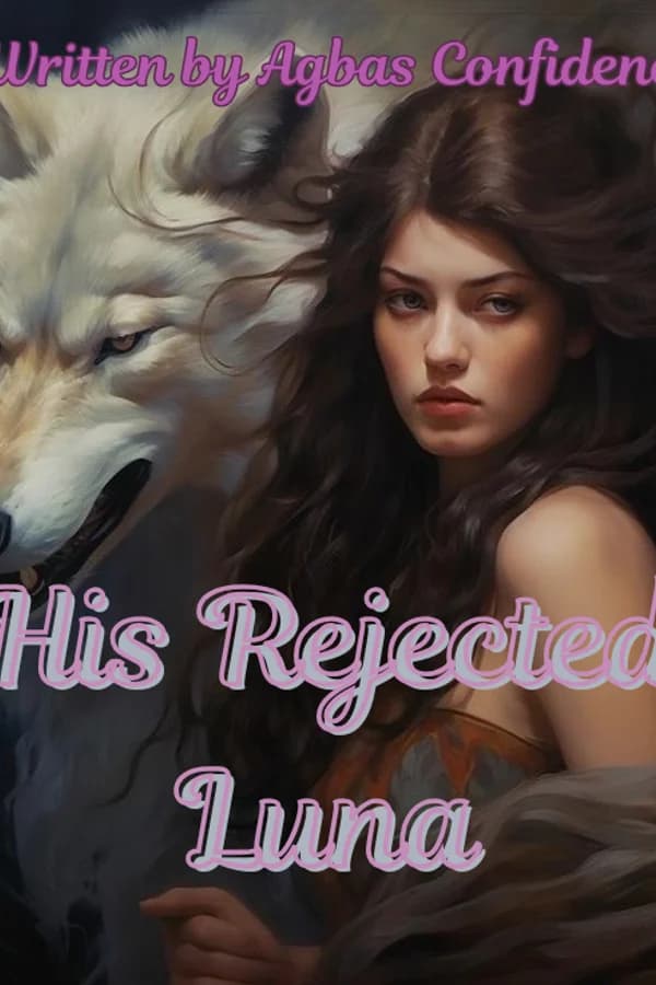 His Rejected Luna