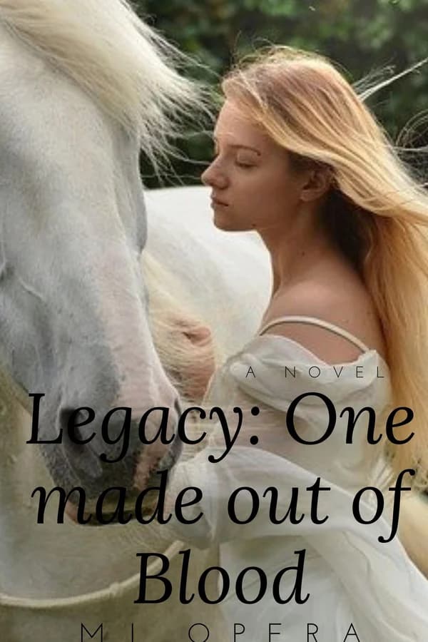 Legacy: One made out of blood