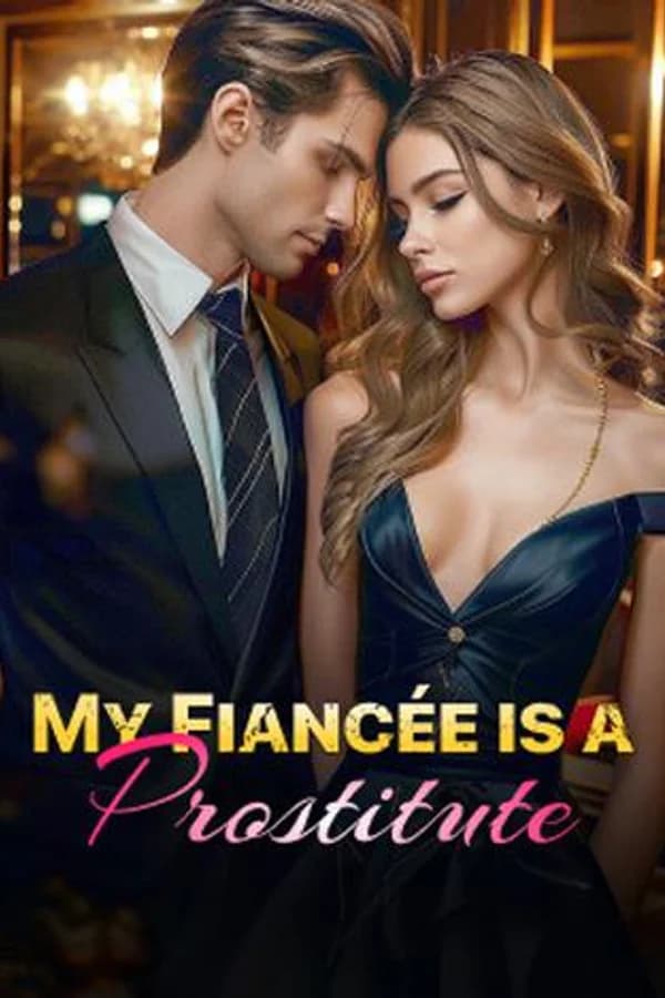 My Fiancée is a Prostitute