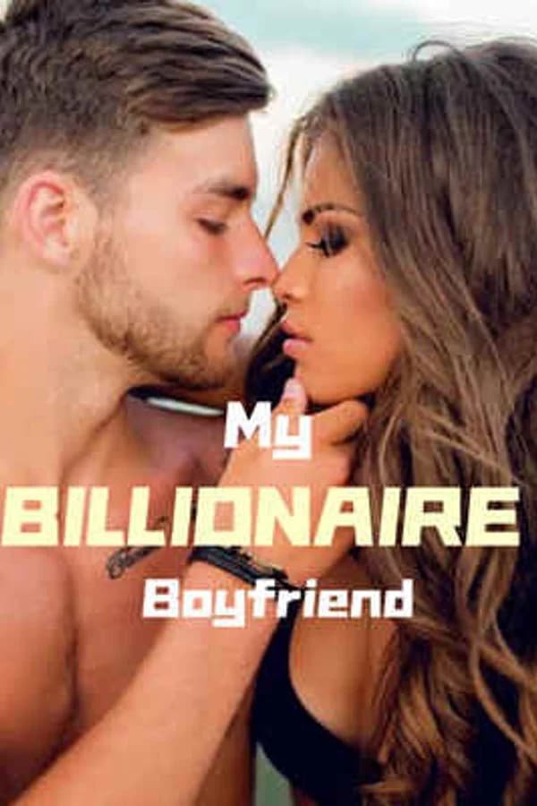 My Billionaire Boyfriend