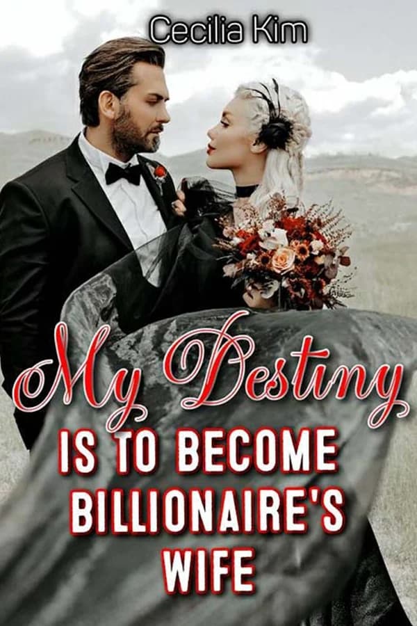 My Destiny Is To Become Billionaire's Wife