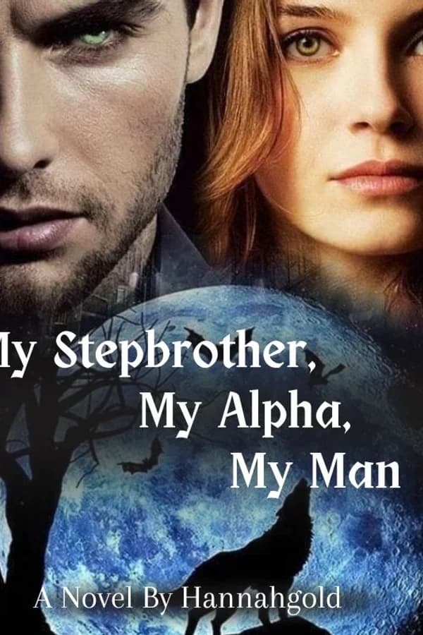 My Stepbrother, My Alpha, My Man 