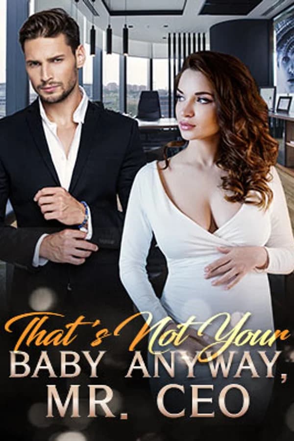 That's Not Your Baby Anyway, Mr. CEO