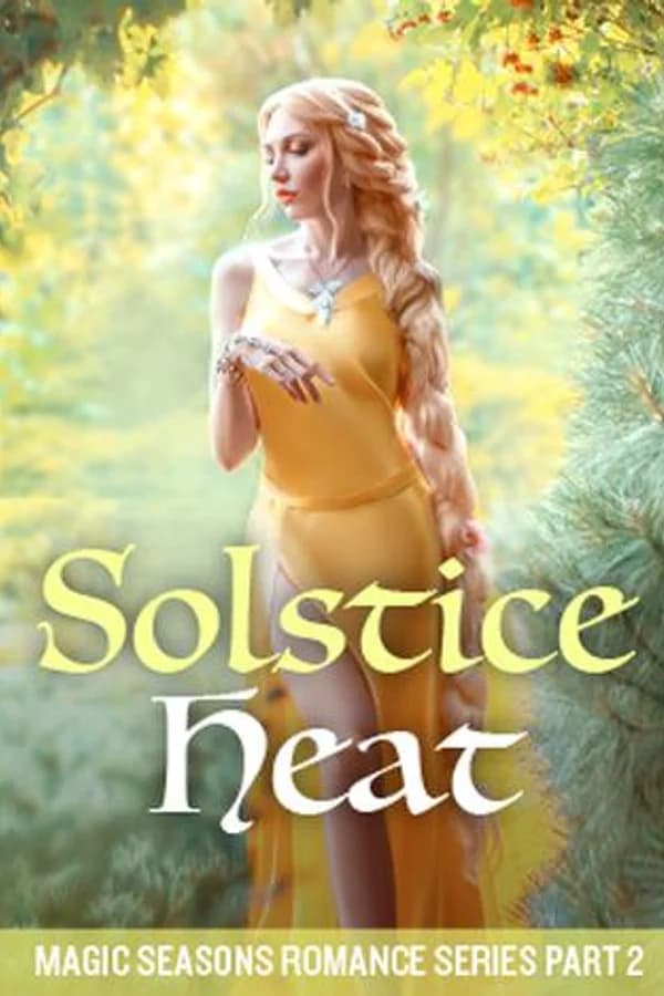 Solstice Heat (Magic Seasons Romance Series Part 2)