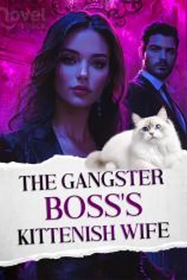 The Gangster Boss's Kittenish Wife