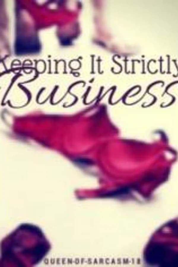 Keeping it Strictly Business