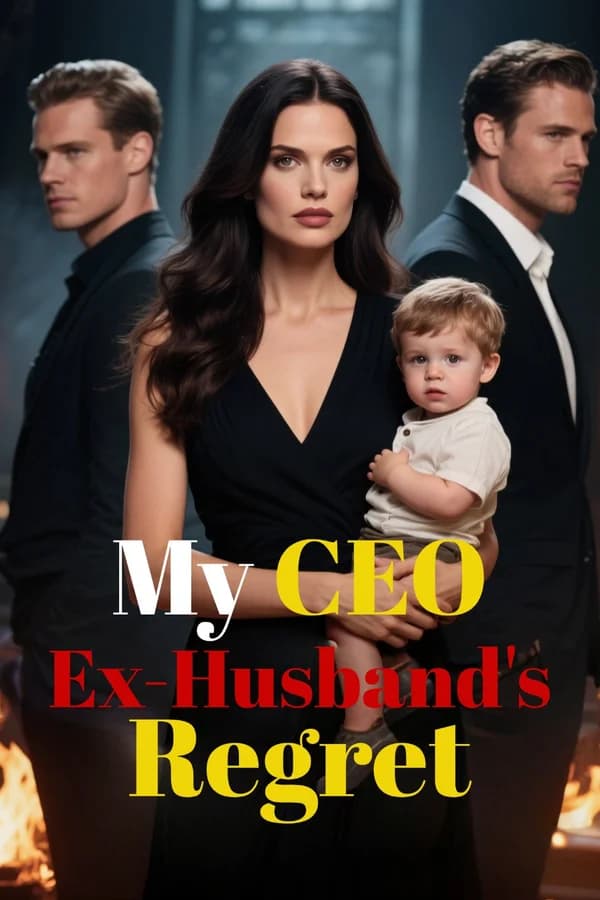 My CEO Ex-Husband's Regret