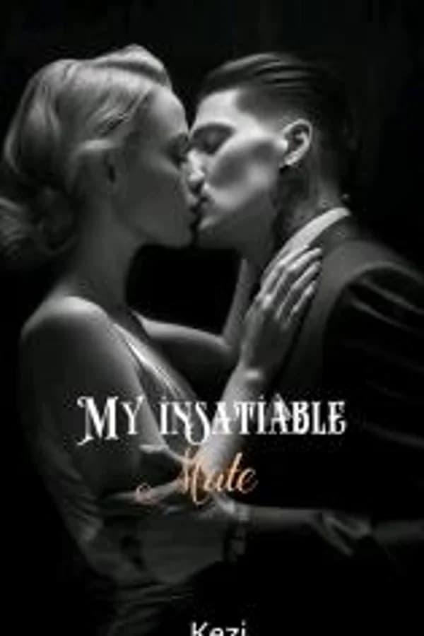 My insatiable Mate