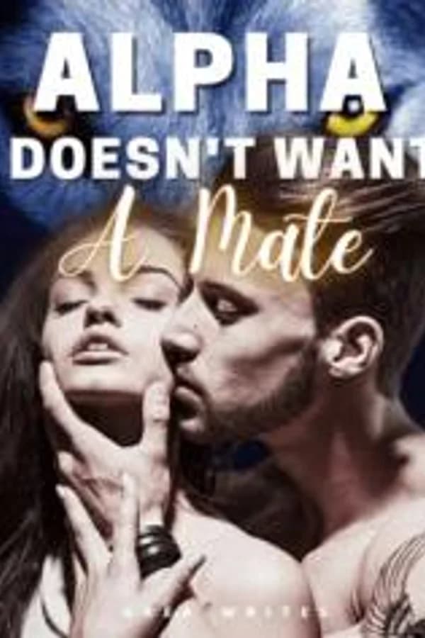 Alpha Doesn't Want A Mate