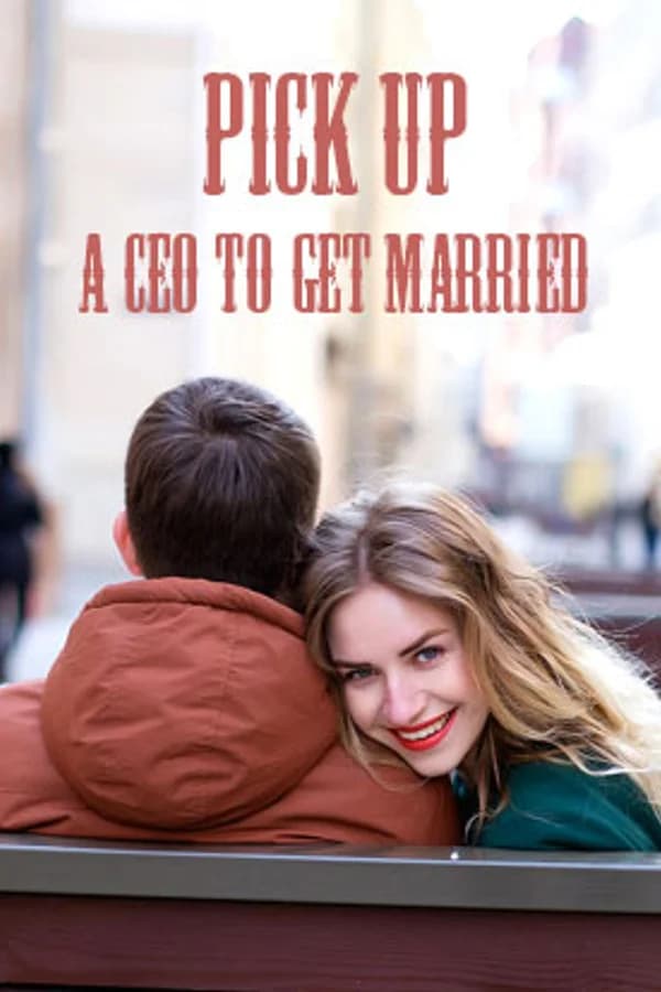 Pick Up a CEO to Get Married