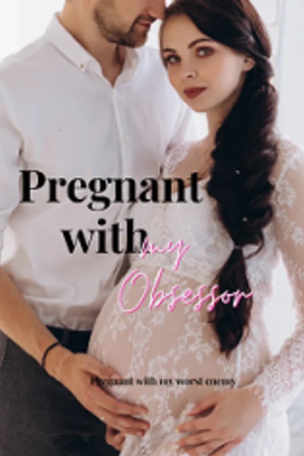 Pregnant with my Obsessor