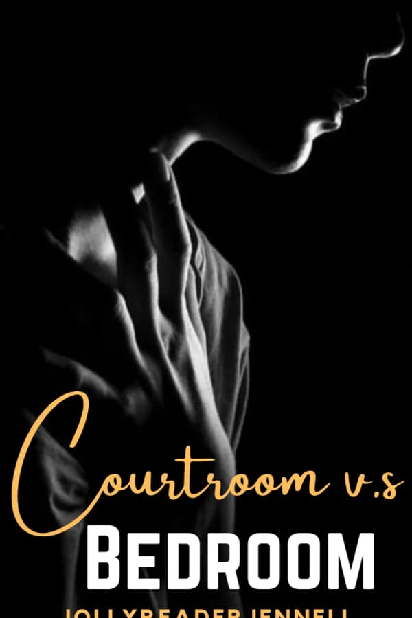 Courtroom Vs Bedroom
