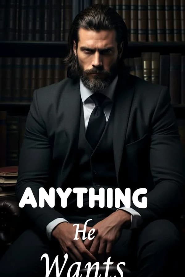 Anything He wants