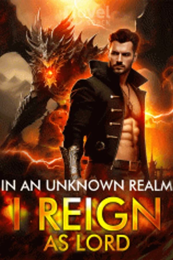 In an Unknown Realm, I Reign as Lord
