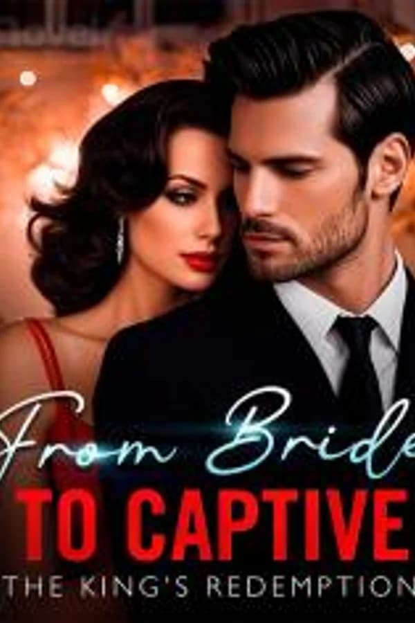 From Bride to Captive: The King’s Redemption