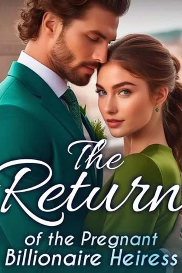 The Return of the Pregnant Billionaire Heiress