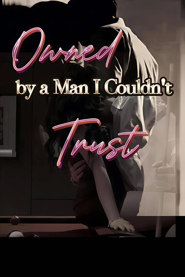 Owned by a man I couldn't trust