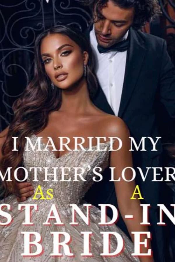 I Married My Mother's Lover As A Stand-In Bride