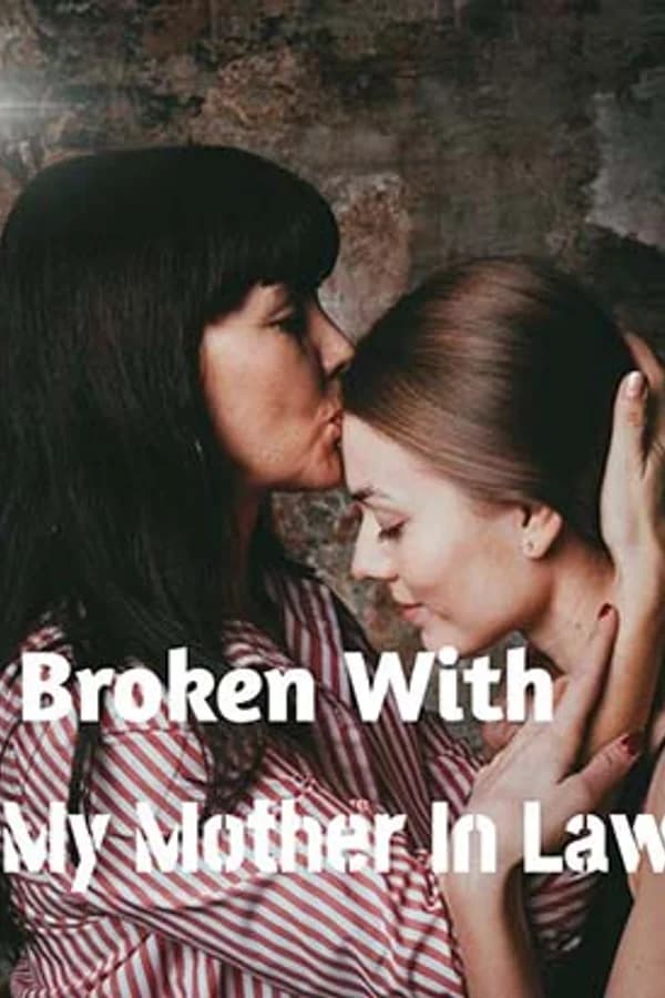 Broken With My Mother In Law
