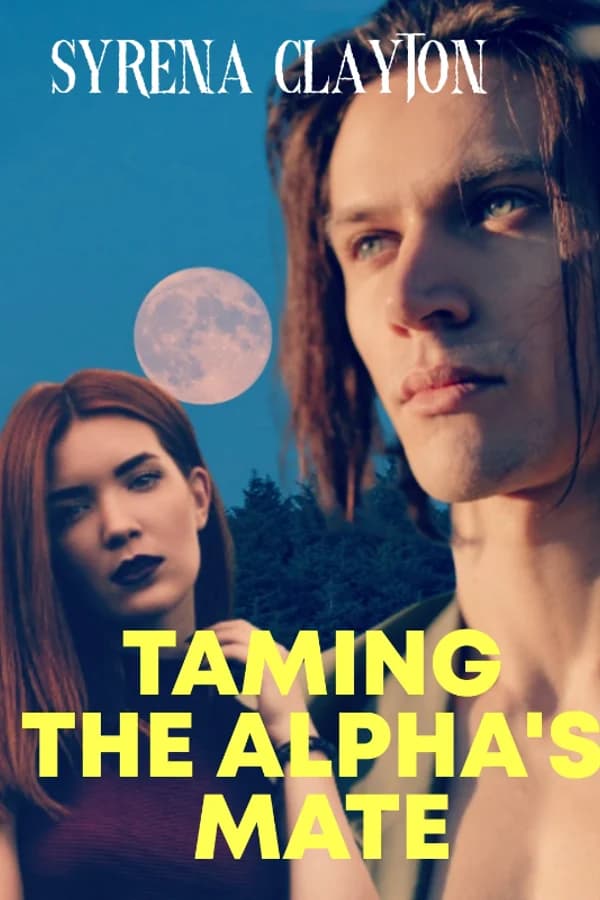 Taming The Alpha's Mate