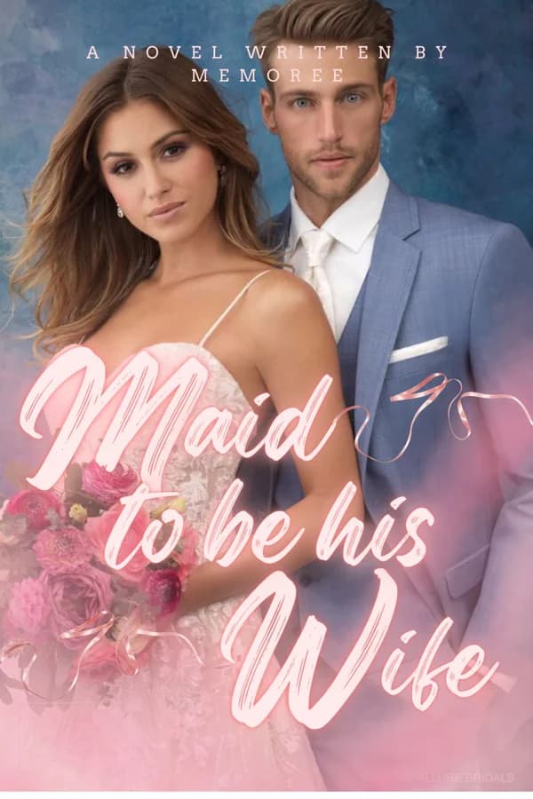Maid to be his Wife