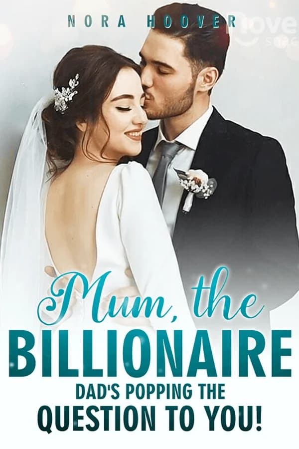 Mum, the Billionaire Dad's Popping the Question to You!