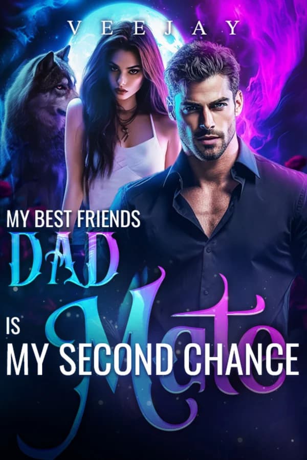 My Best Friend's Dad Is My Second Chance Mate
