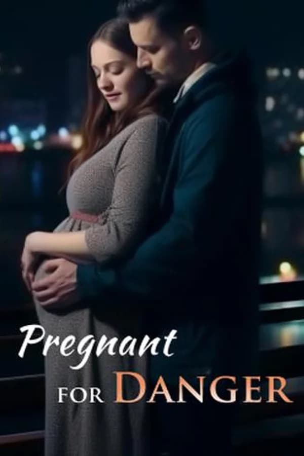 Pregnant for Danger