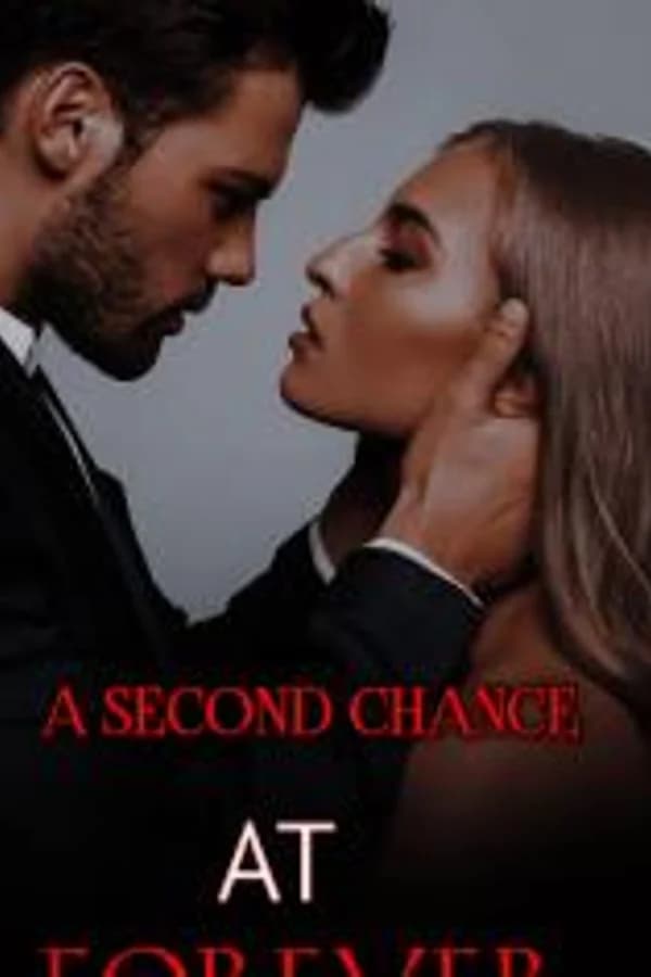 A SECOND CHANCE AT FOREVER