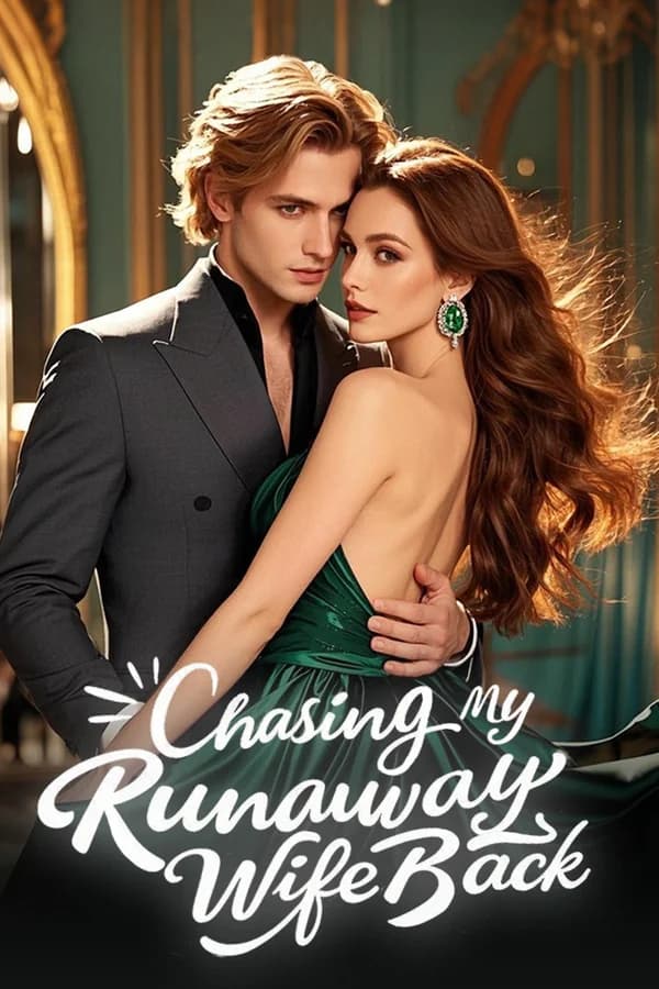 Chasing My Runaway Wife Back