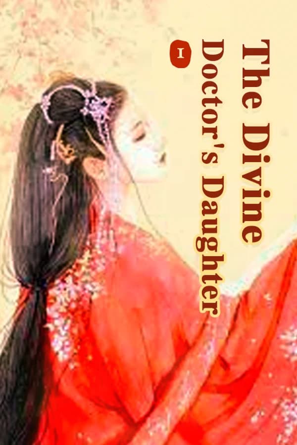 The Divine Doctor's Daughter Ⅰ