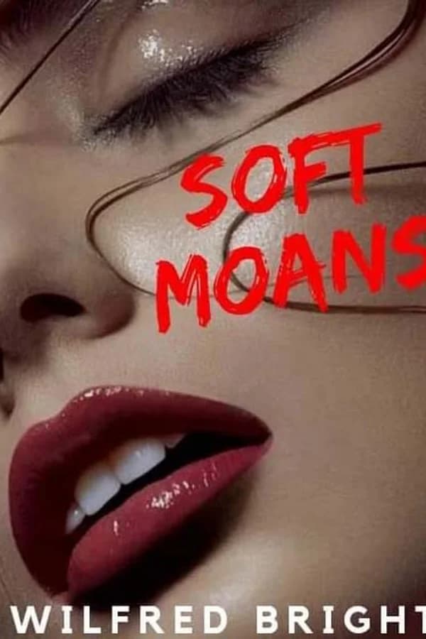 Soft Moans